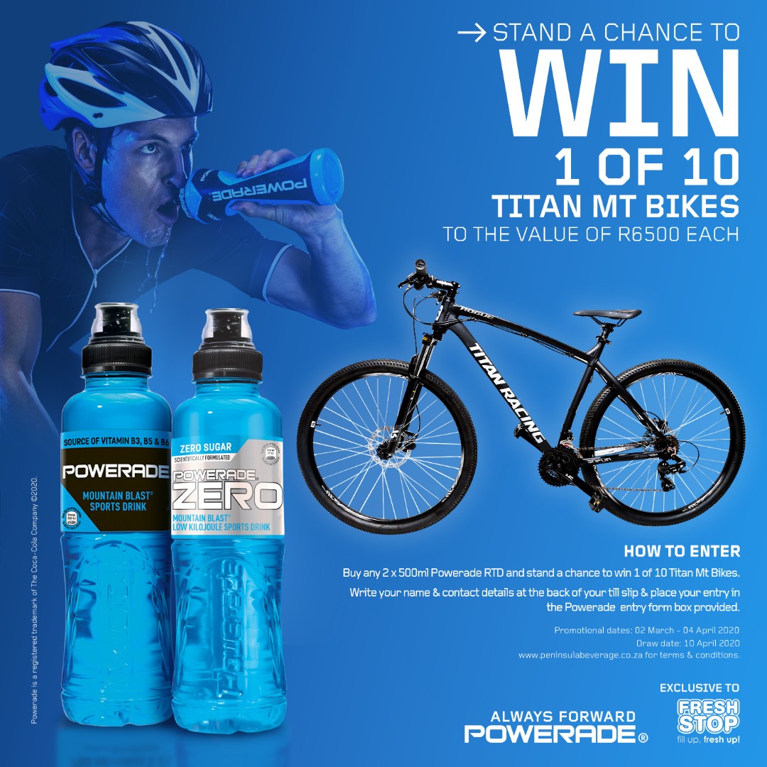 Caltex Freshtop Powerade “WIN 1 of 10 Titan Mt Bikes to the value of R6 500 each”    COMPETITION RULES